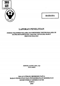 Indeks Transmisi Malaria dan Bionomik Vektor Malaria di Saumlaki Kabupaten Maluku Tenggara Barat Provinsi Maluku