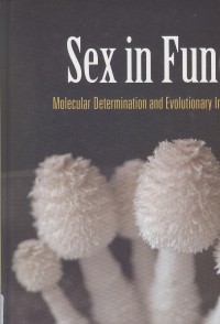 Sex in Fungi Molecular Determination and Evolutionary Implications