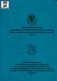 Faktor risiko kontaminasi parasit usus pada karkas di tempat pemotongan hewan di kabupaten Sigi, Sulawesi Tengah (analisis lanjut Riskesdas 2013)