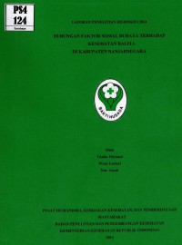 Hubungan faktor sosial budaya terhadap kesehatan balita di Kabupaten Banjarnegara (risbinkes)