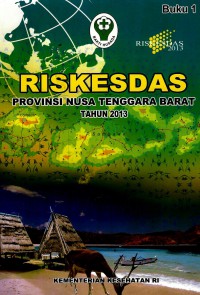 Riskesdas provinsi Nusa Tenggara Barat 2013(buku 1), Buku 2: Riskesdas dalam angka provisi Nusa Tenggara Barat