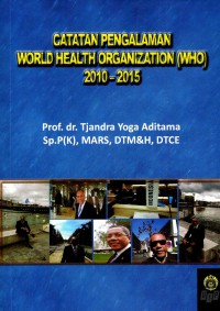Catatan Pengalaman World Health Organization(WHO) 2010-2015