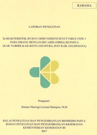 Karakteristik Human Immunodeficiency Virus Type 1 pada Orang dengan HIV-AIDS (ODHA) di Papua (Kab. Nabire, Kab/Kota Jayapura dan Kab. Jayawijaya)